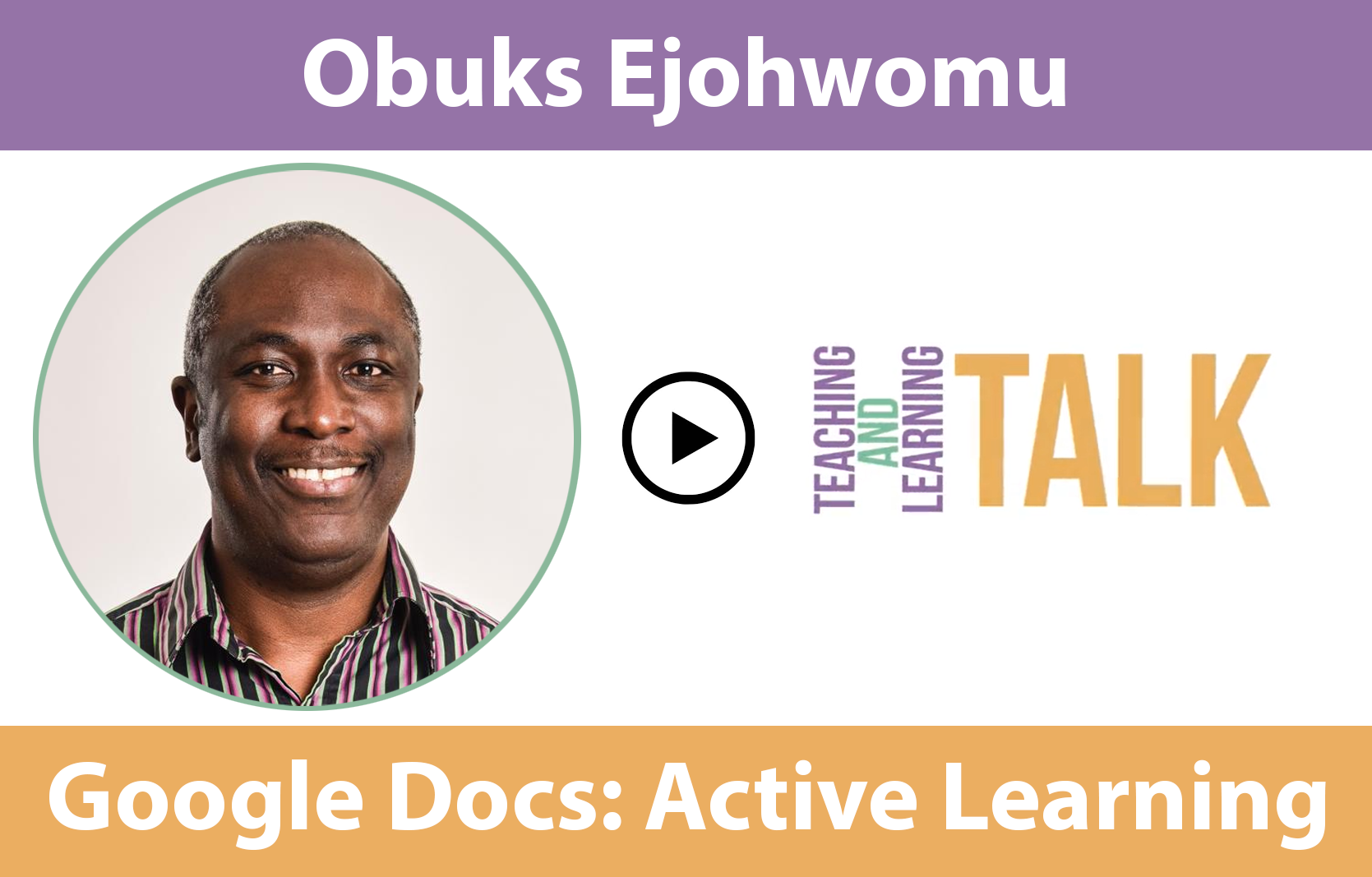 Obuks Ejohwomu Using Google Docs to Create Active Learning