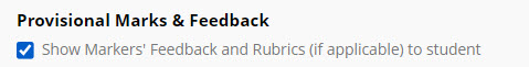 Screenshot showing the menu option Provisional Marks and Feedback.  A check box has been ticked.
