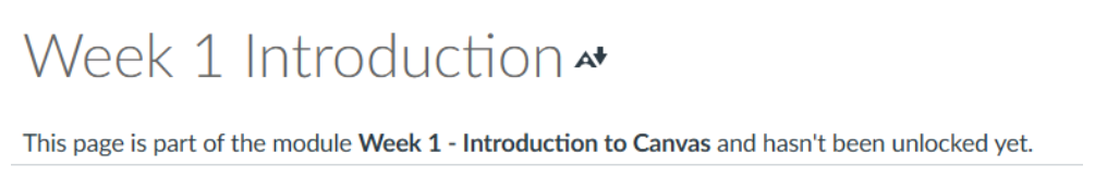 Image reads: ‘Week 1 Introduction. This page is part of the module Week 1 – Introduction to Canvas and hasn’t been unlocked yet.’