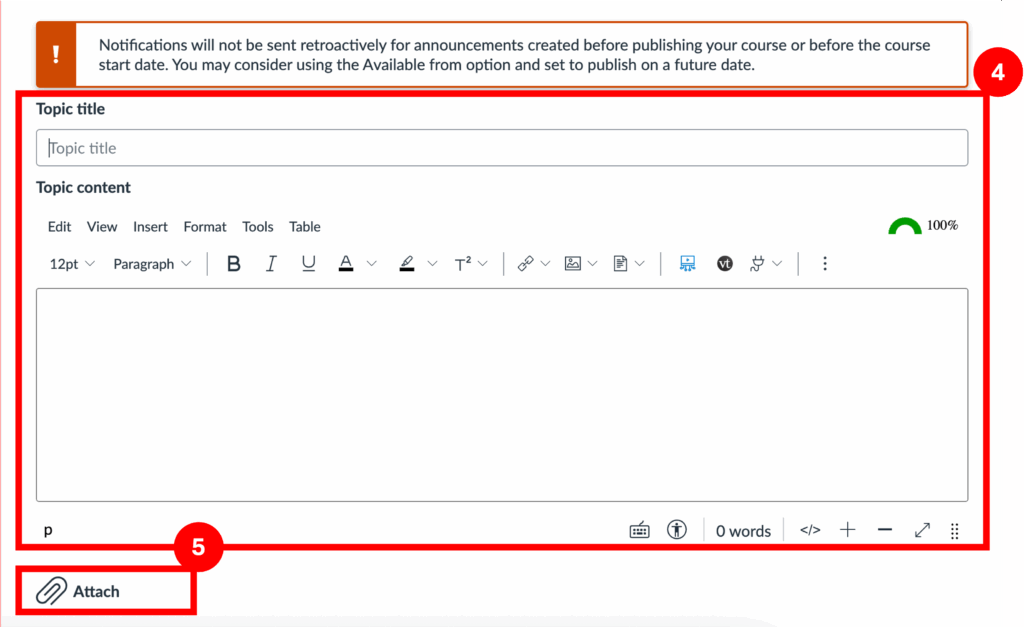A screenshot of the Add an Announcement interface, showing the following warning message: Notifications will not be sent retroactively for announcements created before publishing your course or before the course start date. You may consider using the Available from option and set to publish on a future date.